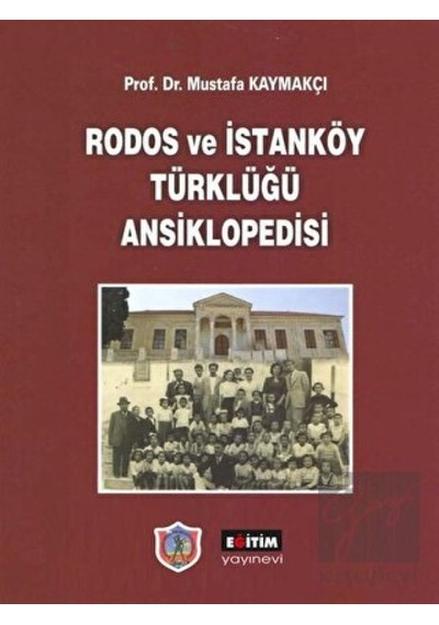 Rodos ve İstanköy Türklüğü Ansiklopedisi -  Eğitim Yayınevi -  Bilimsel Eserler