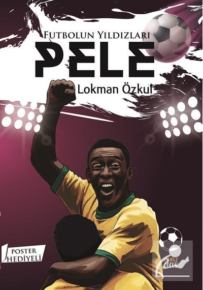 Futbolun Yıldızları Pele / Lokman Özkul