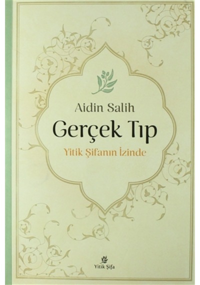 Gerçek Tıp Gerçek Şifanın Izinde