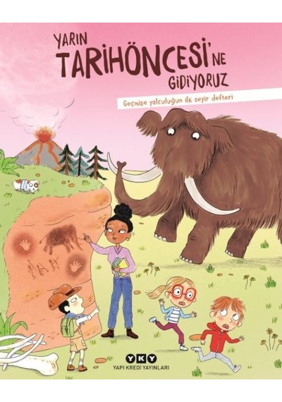 Yarın Tarihöncesi Ne Gidiyoruz Geçmişe Yolculuğun İlk Seyir Defteri - Yqbx-667352