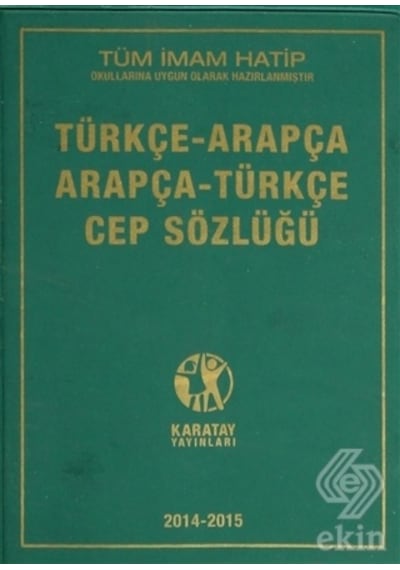 Türkçe - Arapça / Arapça - Türkçe Cep Sözlüğü - Ahmet Selçuk - Karatay Akademi