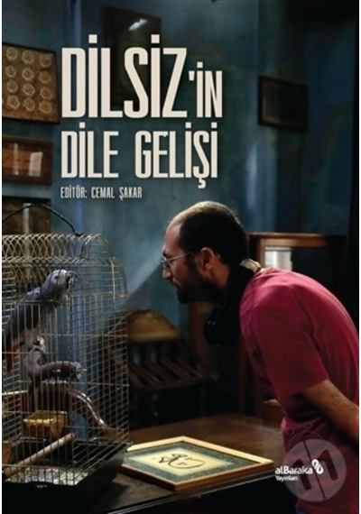 Dilsiz'in Dile Gelişi - Cemal Şakar - alBaraka Yayınları