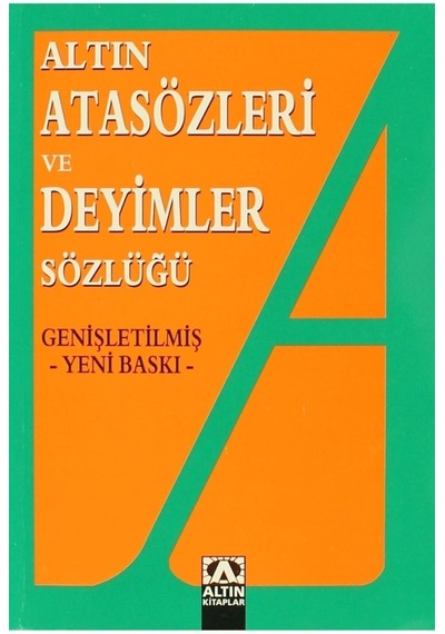 Altın Atasözleri Ve Deyimler Sözlüğü