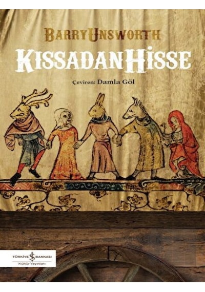 Kıssadan Hisse - Barry Unsworth - İş Bankası Kültür Yayınları