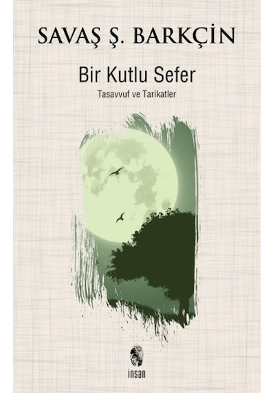 Bir Kutlu Sefer - Savaş Barkçin - İnsan Yayınları