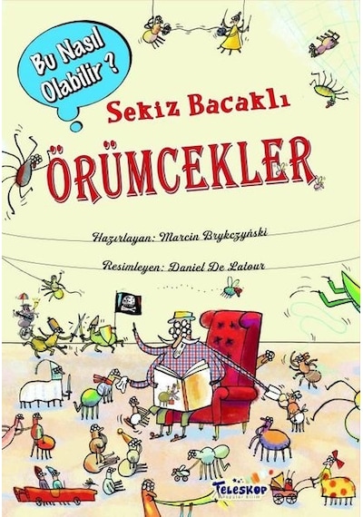 Sekiz Bacaklı Örümcekler - Bu Nasıl Olabilir? - Louis William Flaccus - Teleskop Popüler Bilim