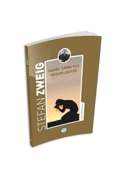 Rahel Tanrı'yla Hesaplaşıyor-Stefan Zweig Kitaplığı - Stefan Zweig - Mavi Çatı Yayınları