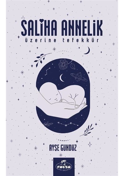 Saliha Annelik Üzerine Tefekkür / Ayşe Gündüz