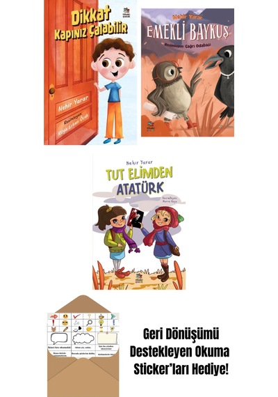 Dikkat Kapınız Çalabilir + Emekli Baykuş + Tut Elimden Atatürk