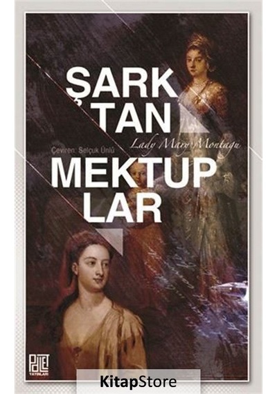 Şark'tan Mektuplar - Selçuk Ünlü - Palet Yayınları