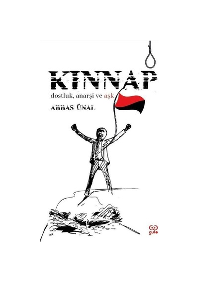 Kınnap - Dostluk Anarşi ve Aşk - Abbas Ünal - Gufo Yayınları