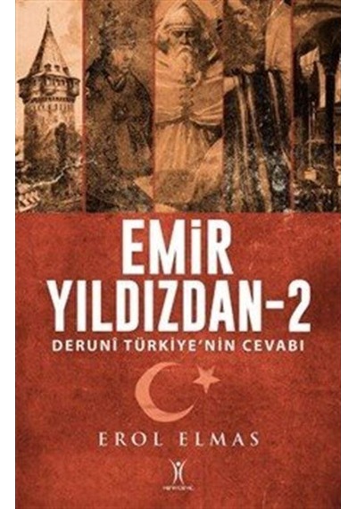 Emir Yıldızdan 2 / Derunî Türkiye'nin Cevabı / Erol Elmas