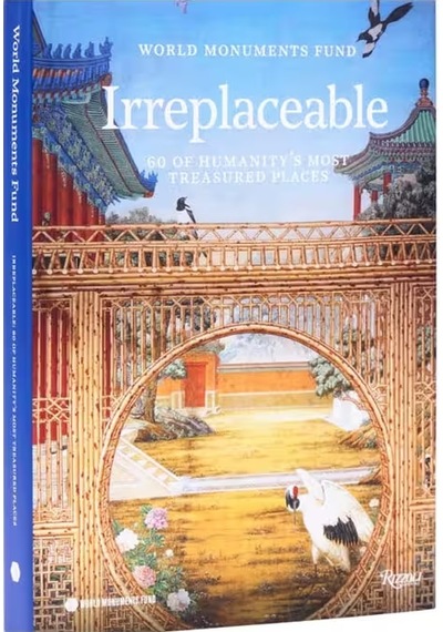 Rizzoli World Monuments Fund Irreplaceable 9780847875511