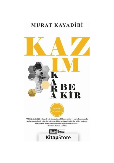 Kazım Karabekir - Karanlığı Yırtanlar 6 - Murat Kayadibi - Siyah Beyaz