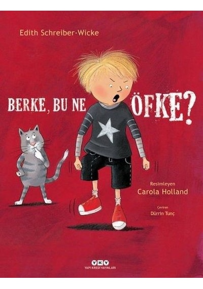 Berke Bu Ne Öfke? - Edith Schreiber-Wicke - Yapı Kredi Yayınları