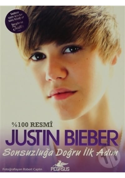Justin Bieber - Sonsuzluğa Doğru İlk Adım - Justin Bieber - Pegasus