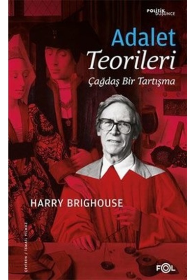 Adalet Teorileri - Çağdaş Bir Tartışma - Harry Brighouse - Fol Kitap