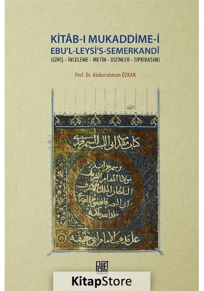 Kitab-ı Mukaddime-i Ebu'l-Leysi's-Semerkandi  - Abdurrahman Özkan  - Palet Yayınları