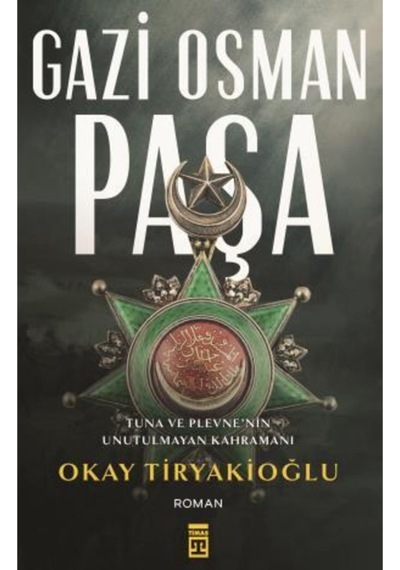 Gazi Osman Paşa / Okay Tiryakioğlu / / 9786050818758