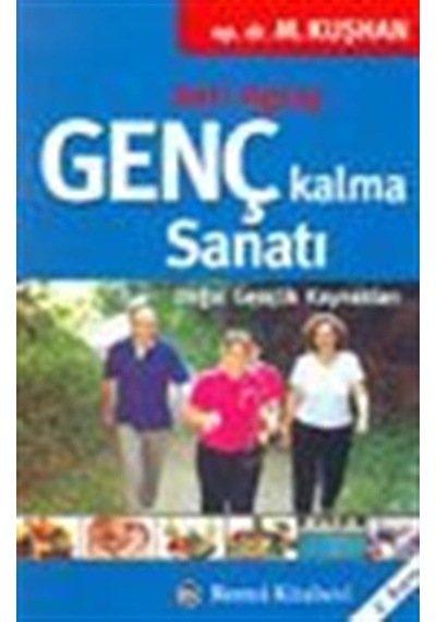 Genç Kalma Sanatı - Muzaffer Kuşhan - Remzi Kitabevi