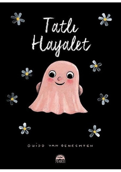 Tatlı Hayalet - Guido van Genechten - Martı Yayınları
