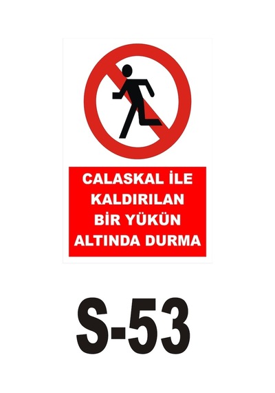 Pvc Dekota Uyarı - Ikaz Levhası Kaldırılan Yük Altına Girme
