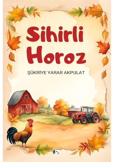 Sihirli Horoz / Şükriye Yarar Akpulat