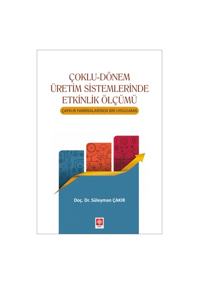Çoklu - Dönem Üretim Sistemlerinde Etkinlik Ölçümü- Ekin Basım Yayın