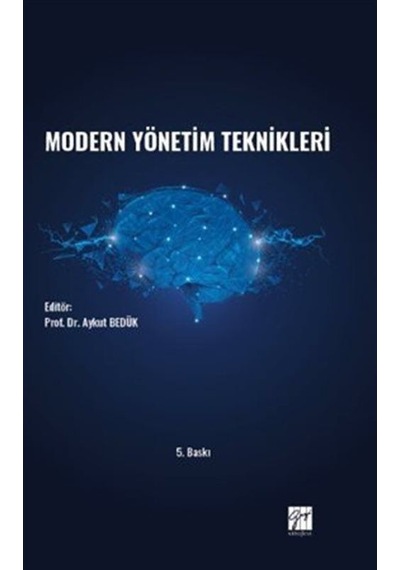 Modern Yönetim Teknikleri / Prof.Dr. Aykut  Bedük