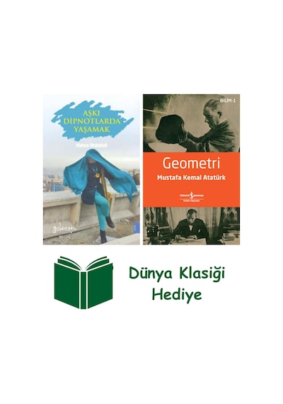 Aşkı Dipnotlarda Yaşamak + Geometri + Dünya Klasiği Hediye