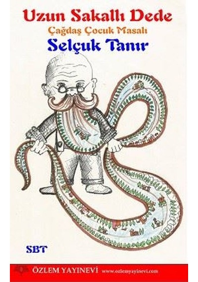 Uzun Sakallı Dede - Selçuk Tanır - Özlem Yayınevi