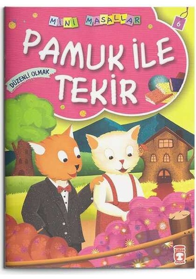 Pamuk ile Tekir - Düzenli Olmak: Mini Masallar 6