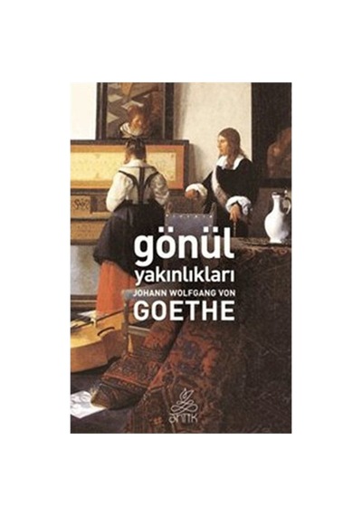 Gönül Yakınlıkları - Edebiyatın Duygu Dolu Teması