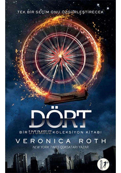 Dört - Bir Uyumsuz Koleksiyon Kitabı - Veronica Roth - Artemis Yayınları