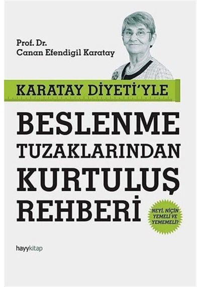 Karatay Diyeti'Yle Beslenme Tuzaklarından Kurtuluş  Rehberi