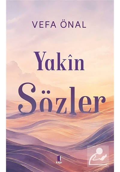 Yakîn Sözler / Vefa Önal