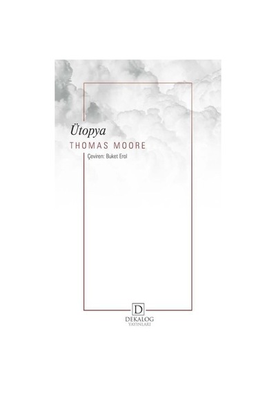 Ütopya - Thomas Moore - Dekalog Yayınları