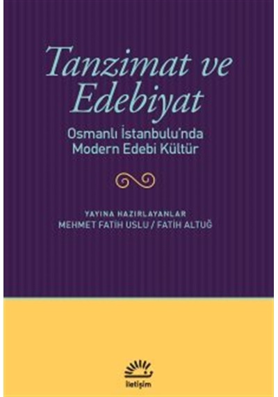 Tanzimat Ve Edebiyat & Osmanlı İstanbulu'nda Modern Edebi Kült...