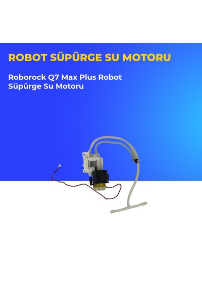 Roborock Q7 Max Plus Robot Süpürge Su Motoru