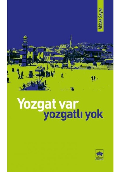 Yozgat Var. Yozgatlı Yok