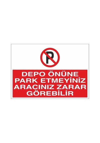 Depo Önüne Park Etmeyiniz Aracınız Zarar Görebilir Sticker 20x28 Cm