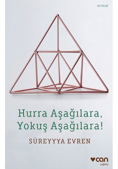 Hurra Aşağılara, Yokuş Aşağılara! - Süreyya Evren -  Can Yayınları