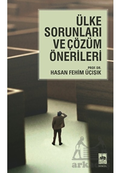 Ülke Sorunları ve Çözüm Önerileri - Hasan Fehim Üçışık - Ötüken Neşriyat