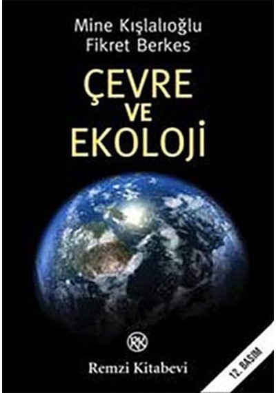 Çevre ve Ekoloji  - Mine Kışlalıoğlu  -  Fikret Berkes  - Remzi Kitabevi