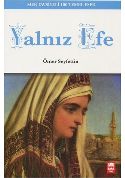 Yalnız Efe - Ömer Seyfettin - Ema Genç