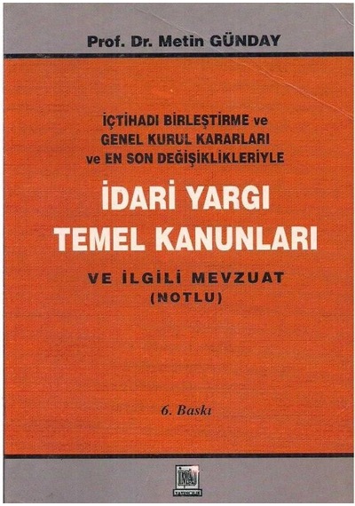 İdari Yargı Temel Kanunları Ve İlgili Mevzuat - Metin Günday 2. El