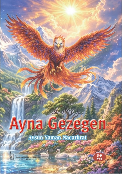 Ayna Gezegen - Aysun Yaman Nacarfırat - İzyako Yayınları