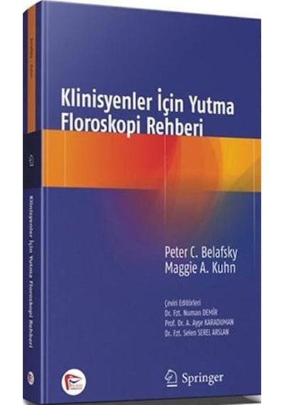Klinisyenler İçin Yutma Floroskopi Rehberi / Maggie A. Kuhn