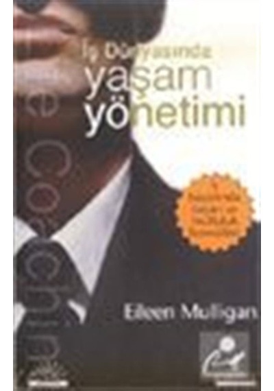 İş Dünyasında Yaşam Yönetimi - Eileen Mulligan - Kariyer Yayınları