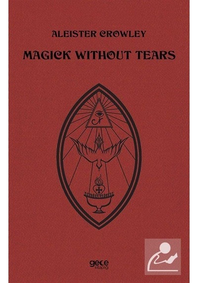 Magick Without Tears - Aleister Crowley - Gece Kitaplığı